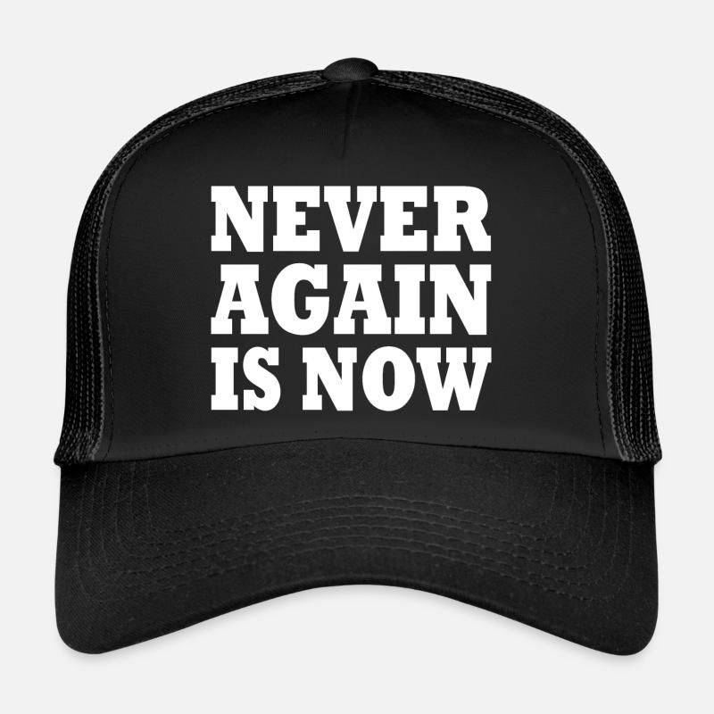 Never again is now Casquette trucker 