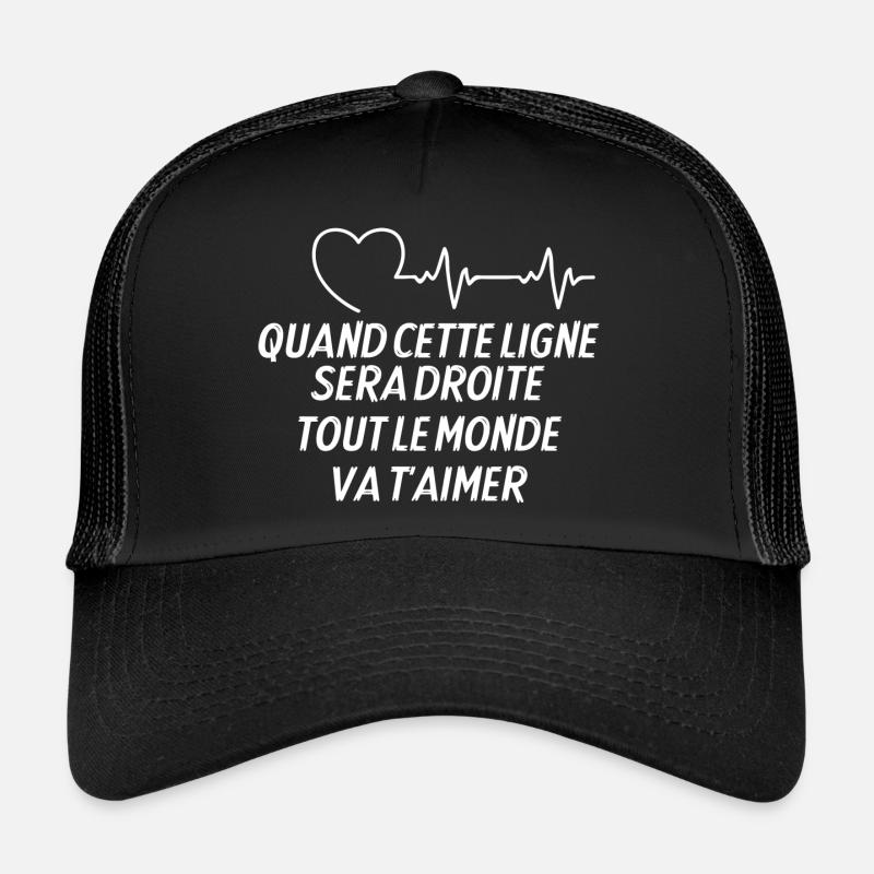 QUAND CETTE LIGNE SERA DROITE ON T'AIMERAS - Casquette trucker - noir/noir
