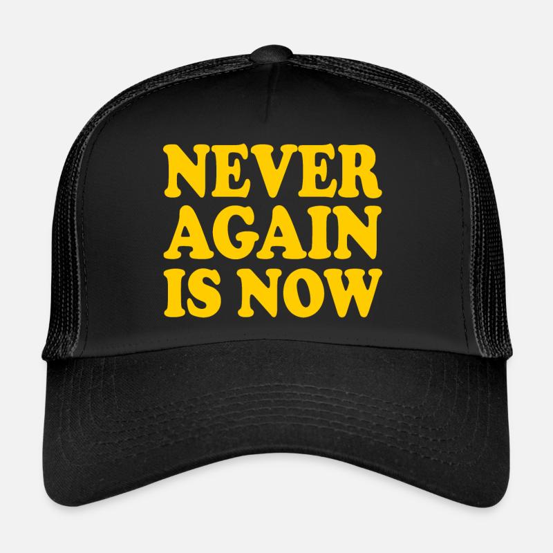 Never again is now Casquette trucker 