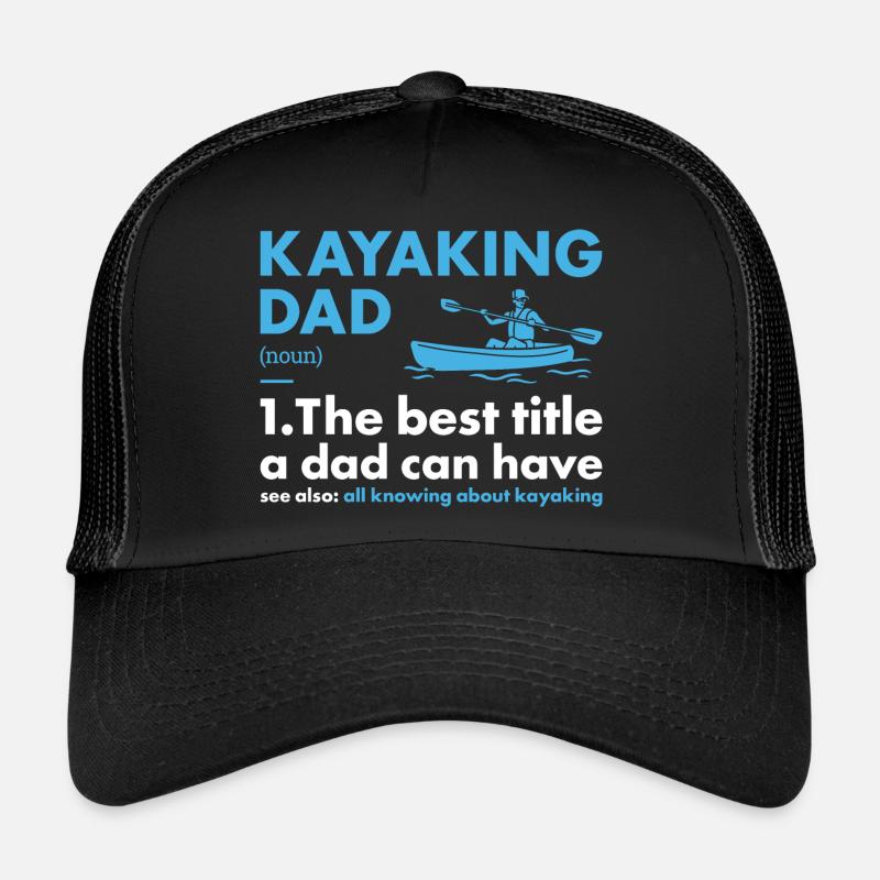 Kayaker Dad Definition Kayaking Trucker Cap
