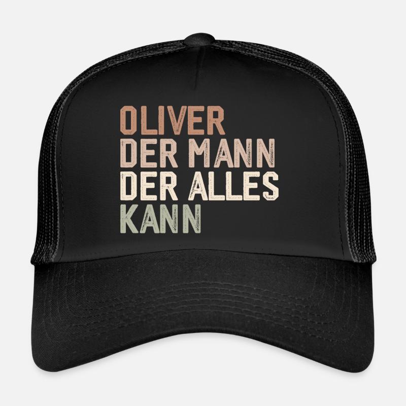Oliver Der Mann Der Alles Kann Vorname Oliver Trucker Cap