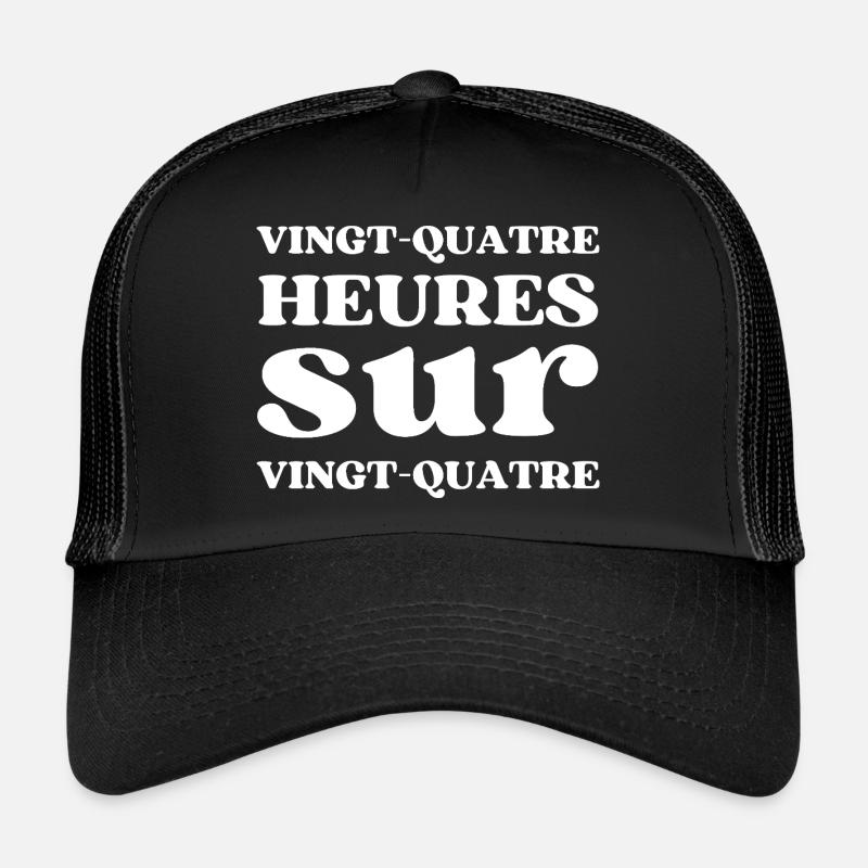 24 Heures sur 24 Casquette trucker 
