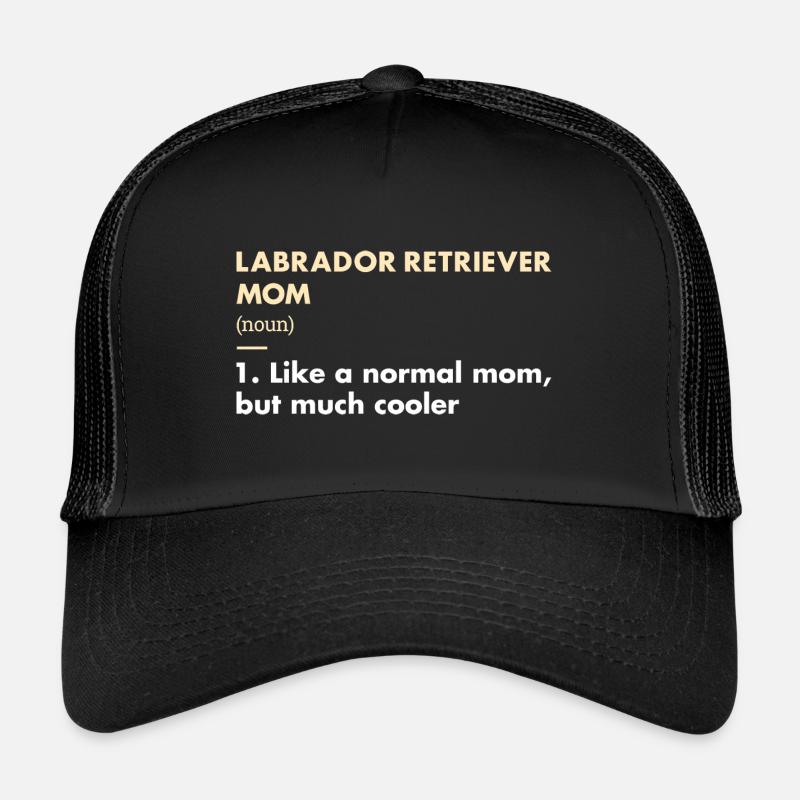 Labrador Retriever Mom Definition Trucker Cap