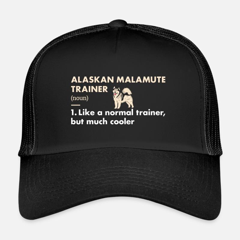 Alaskan Malamute Trainer Definiton Trucker Cap
