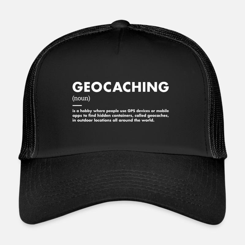 Geocacher Définition Geocaching Casquette trucker 