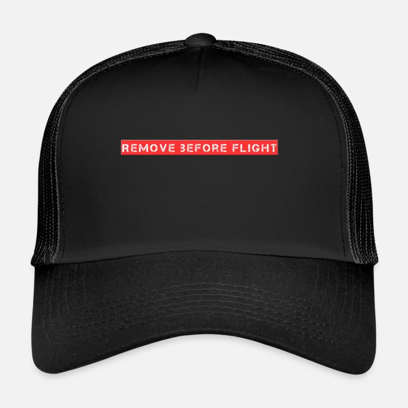 Remove before flight Trucker Cap