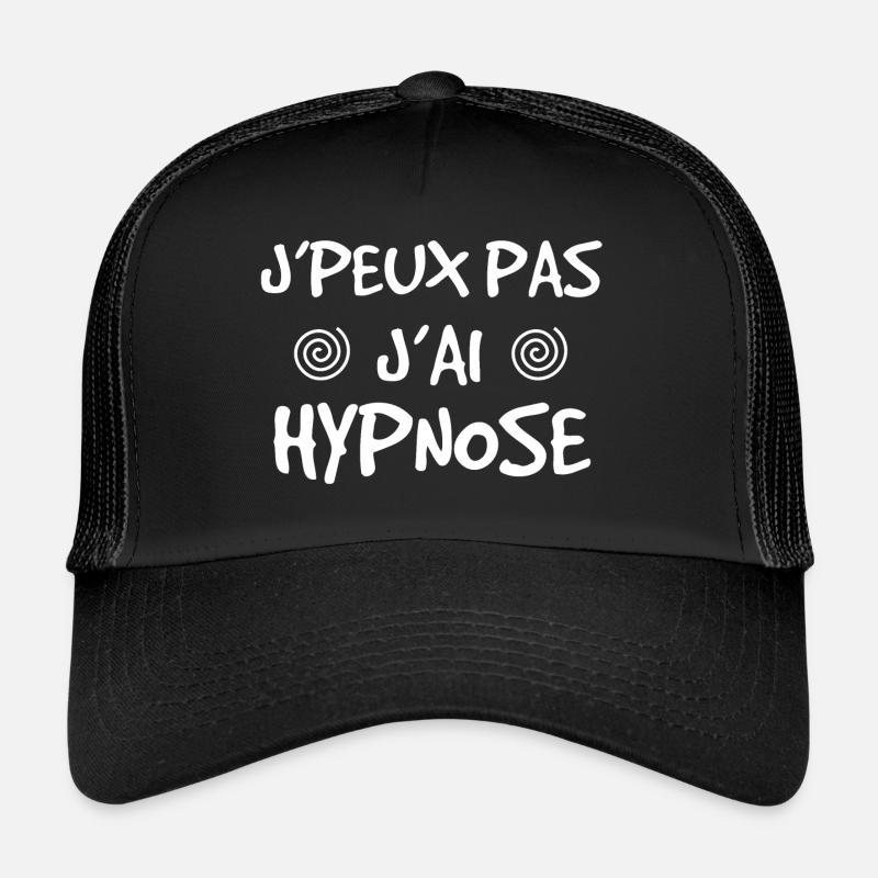 J'peux pas j'ai hypnose / hypnotisme Casquette trucker 