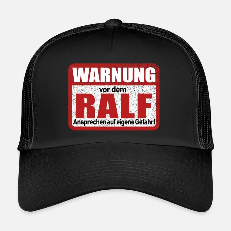 Ralf Name Lustiges Warnschild Trucker Cap