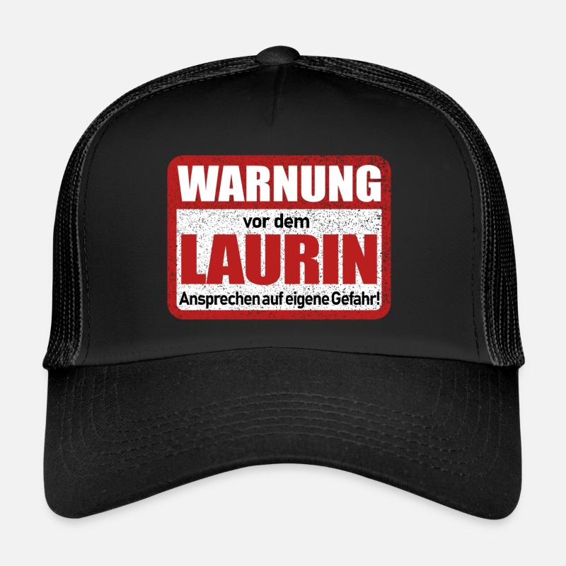 Laurin Name Lustiges Warnschild - Trucker Cap - Schwarz/Schwarz