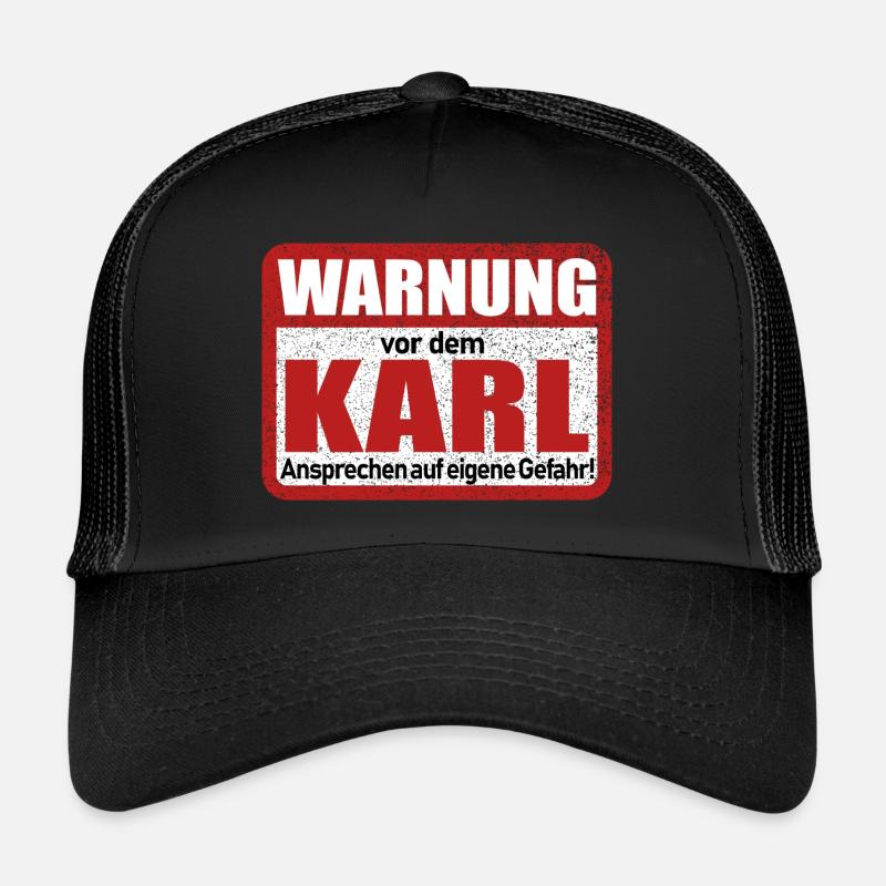 Karl Name Lustiges Warnschild - Trucker Cap - Schwarz/Schwarz