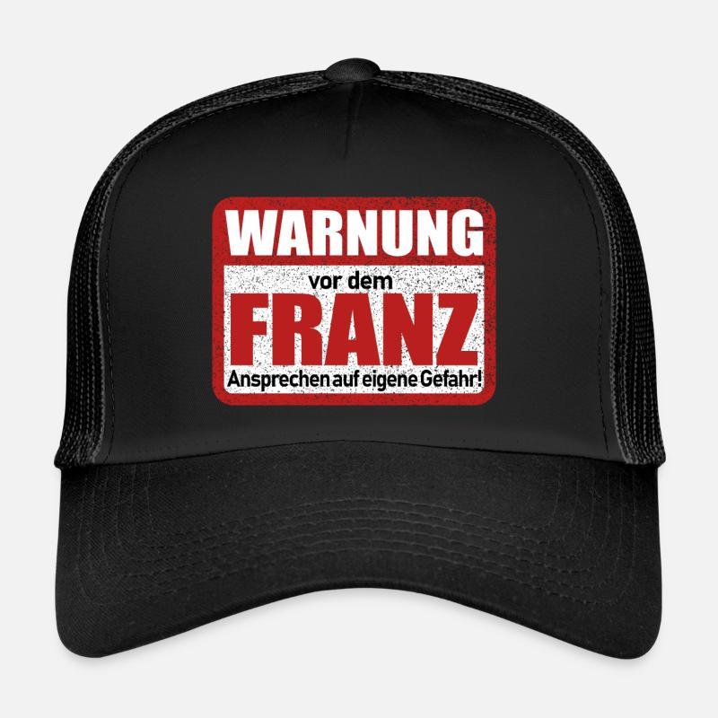 Franz Name Lustiges Warnschild Trucker Cap