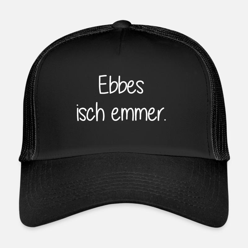 Ebbes isch emmer - Stuttgart - schwäbischer Spruch - Trucker Cap - Schwarz/Schwarz