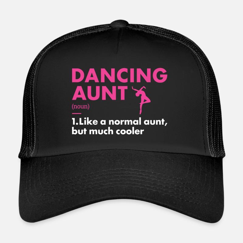 Dancer Aunt Definition Dancing Trucker Cap