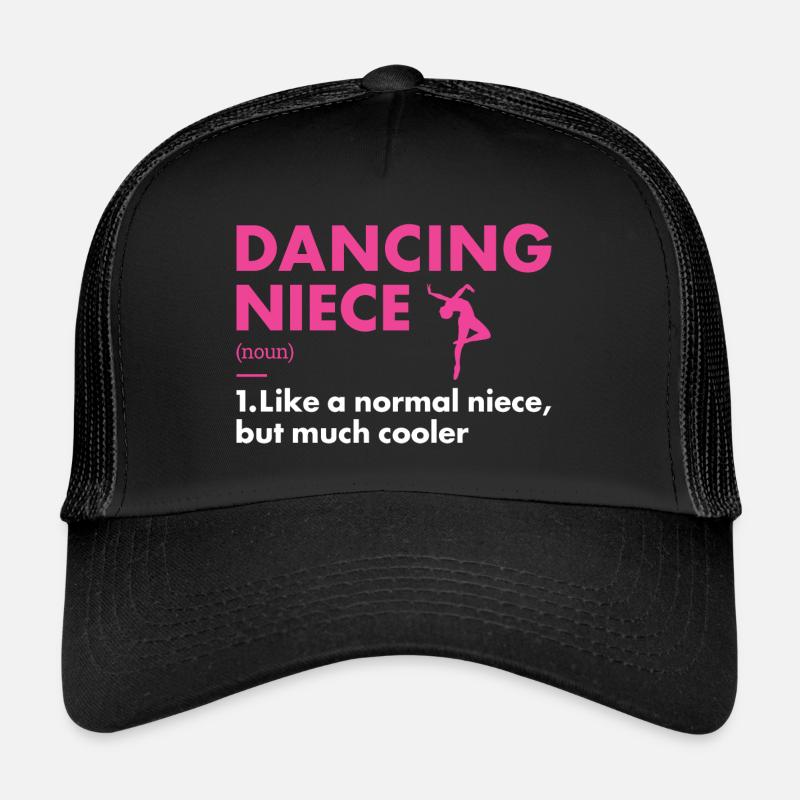 Dancer Niece Definition Dancing Trucker Cap