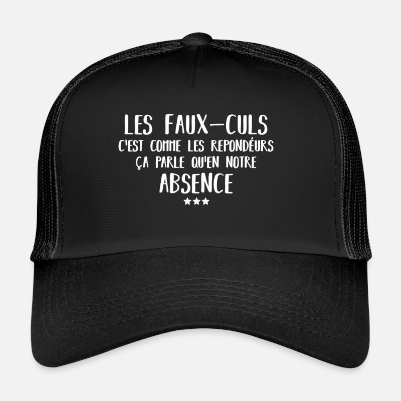 les faux culs c'est comme les répondeurs Casquette trucker 