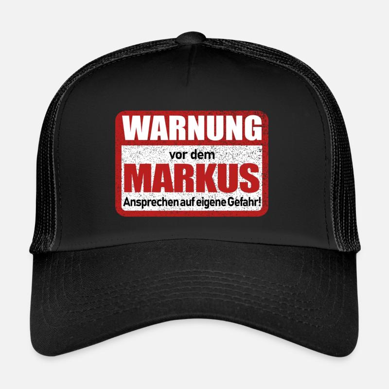 Markus Name Lustiges Warnschild Trucker Cap