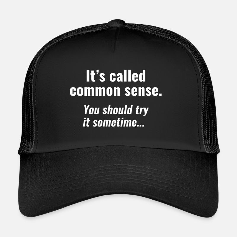 It's Called Common Sense Trucker Cap