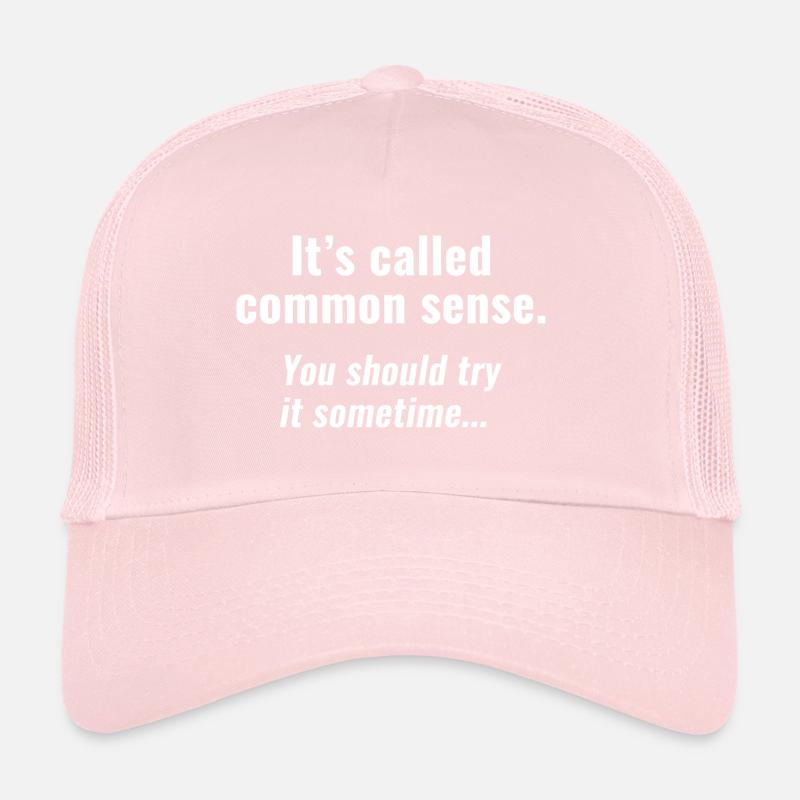 It's Called Common Sense Trucker Cap