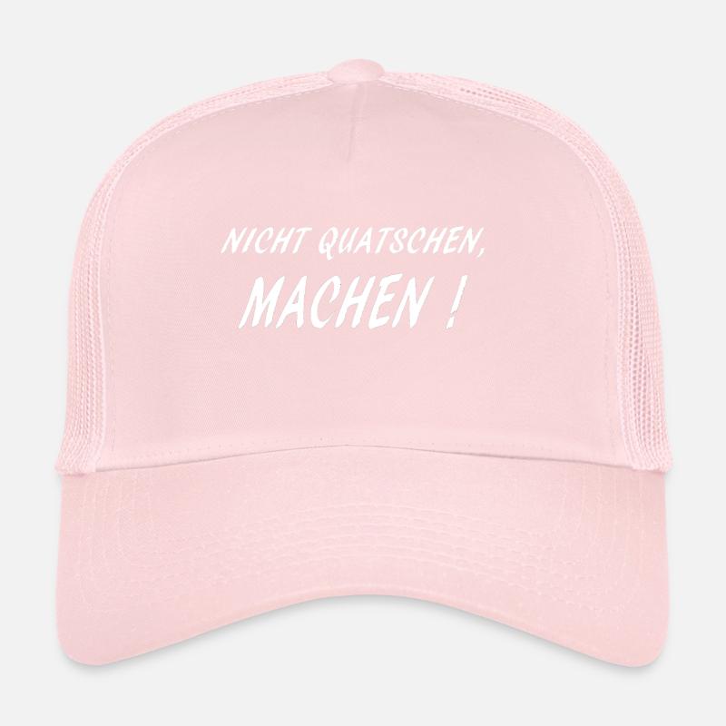 nicht quatschen machen w Trucker Cap