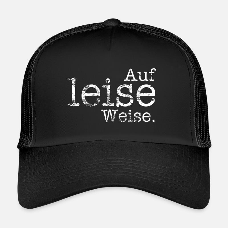 Auf leise Weise - Trucker Cap - Schwarz/Schwarz