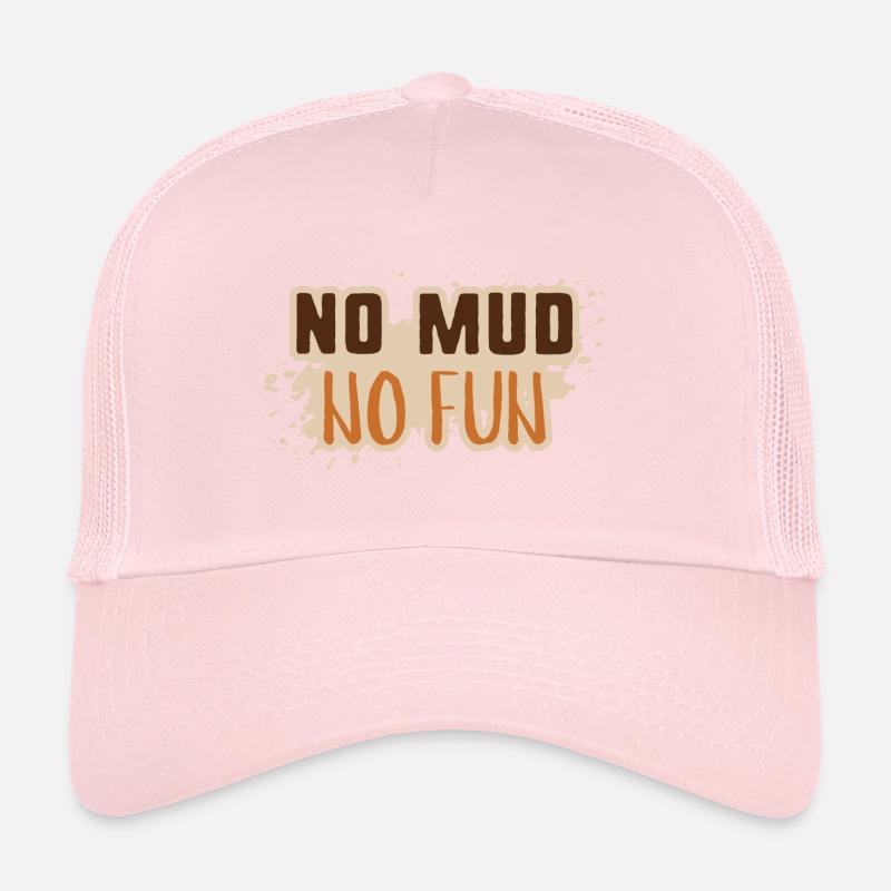 No Mud No Fun Trucker Cap