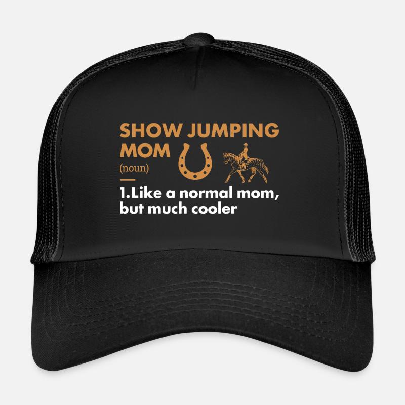 Jumper Mom Definition Show Jumping Trucker Cap