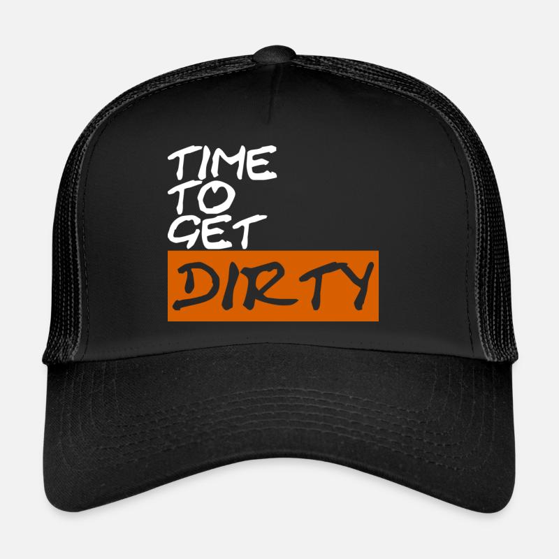 Il est temps de se salir Casquette trucker 