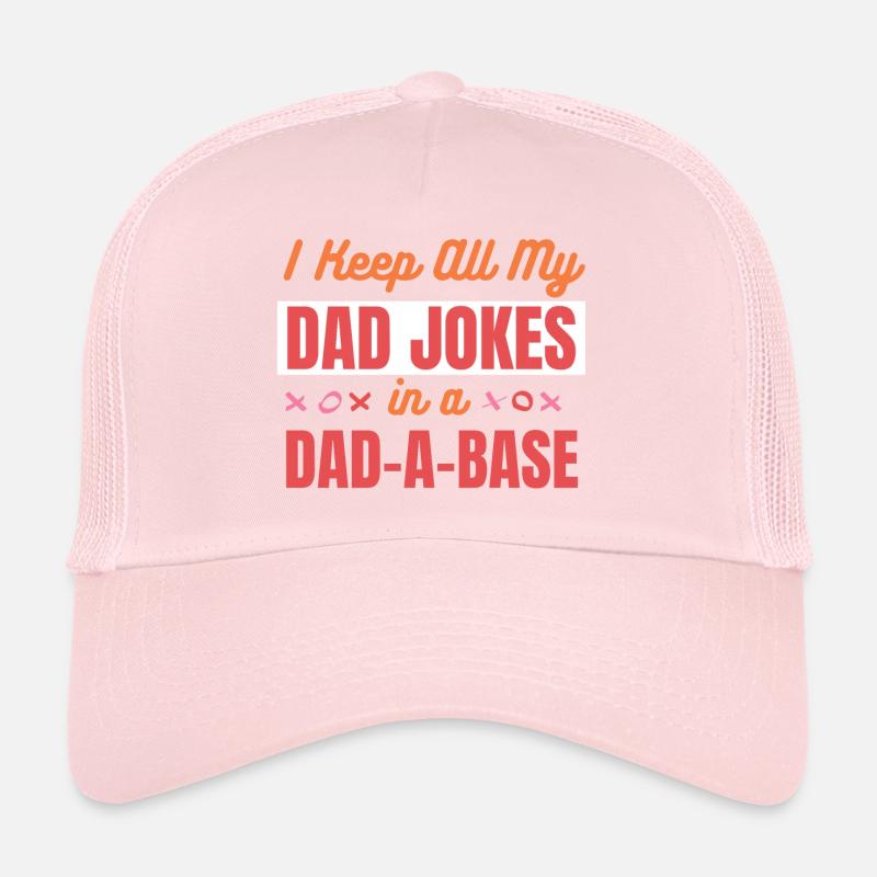 Je garde toutes les blagues de mon père dans A Dad-A-Base Casquette trucker 