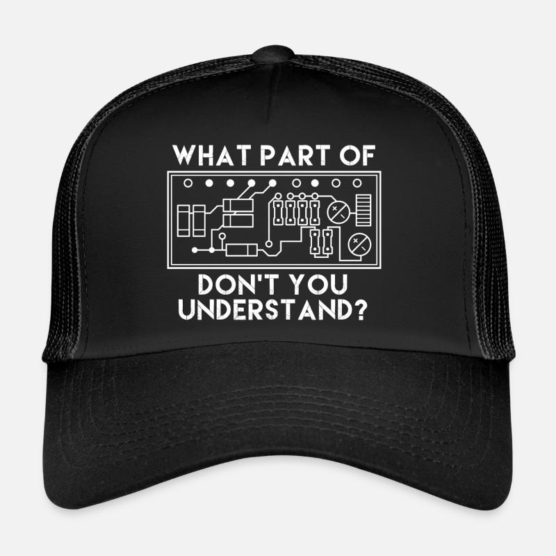 Electrical Engineer What Part Of Don't You Underst - Trucker Cap - Schwarz/Schwarz