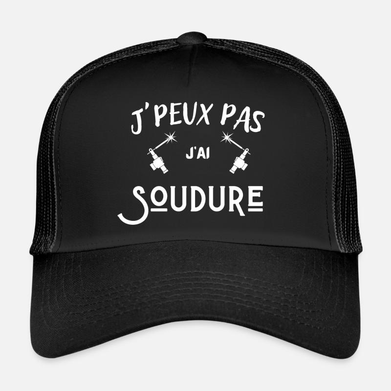 je peux pas j'ai soudure Casquette trucker 