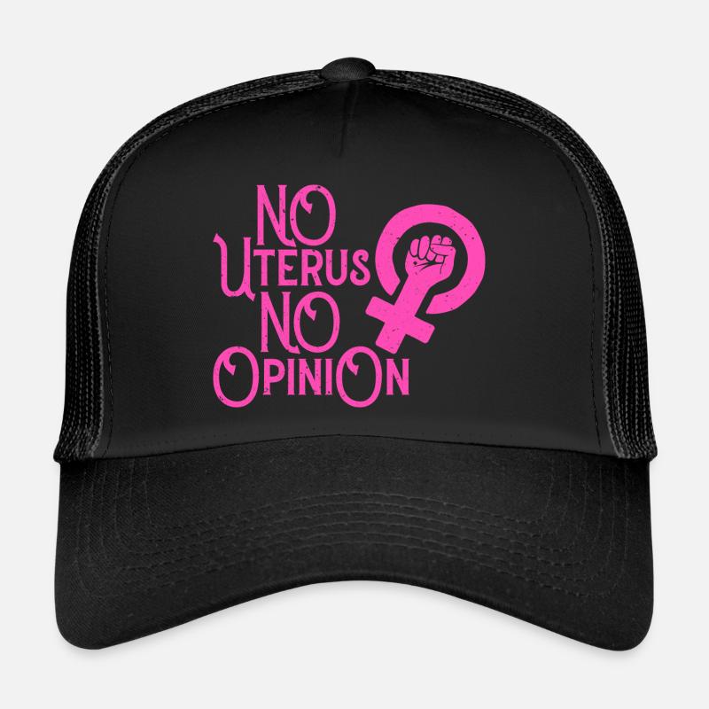 No Uterus No Opinion - Trucker Cap - Schwarz/Schwarz