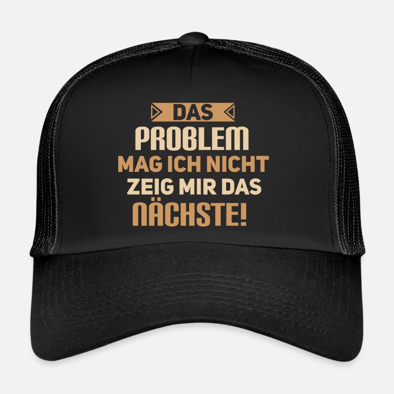 Nächstes Problem - Lustiger Spruch Kollege Büro - Trucker Cap - Schwarz/Schwarz