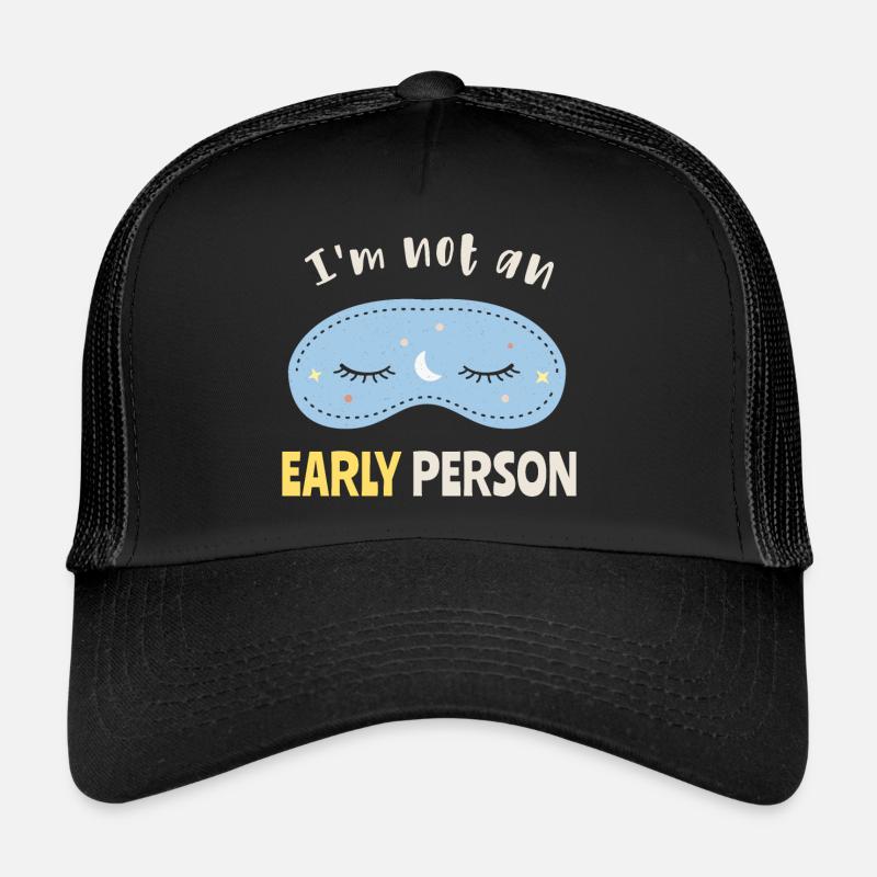 Je ne suis pas un lève-tôt Casquette trucker 