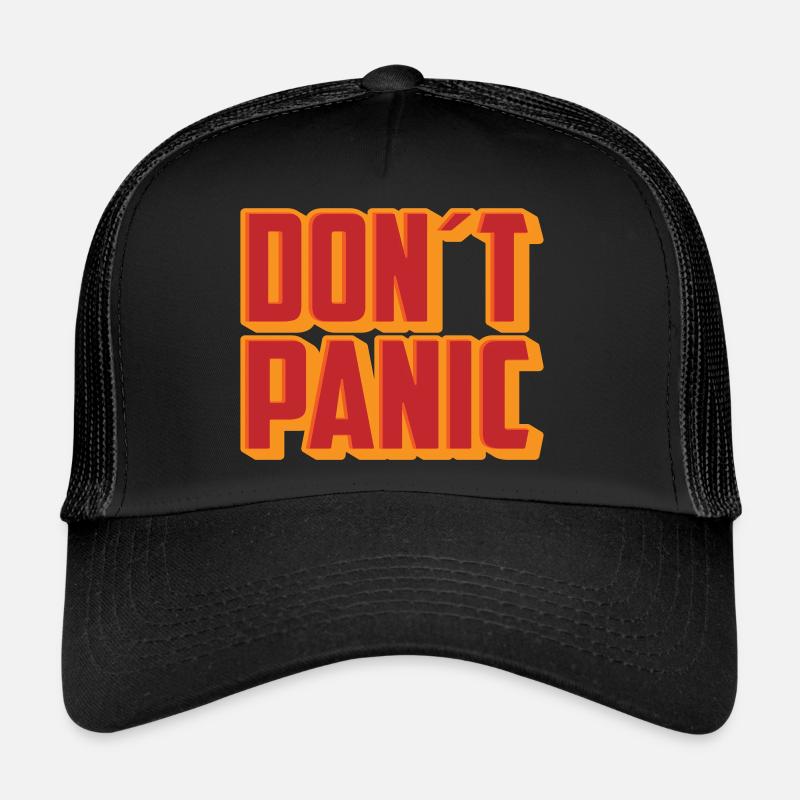 Dont Panic Don't Panic | Colors can be changed Trucker Cap