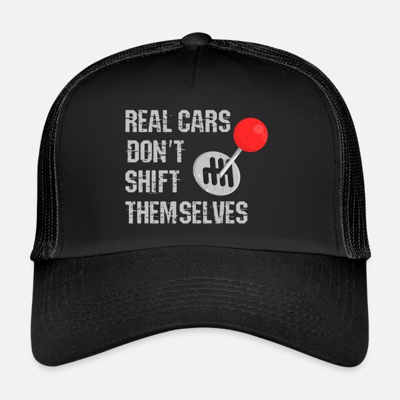 Real Cars Don't Shift Themselves Trucker Cap