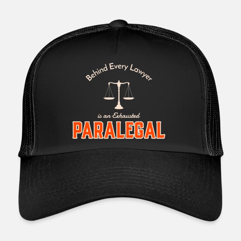 Behind Every Lawyer is an Exhausted Paralegal Trucker Cap