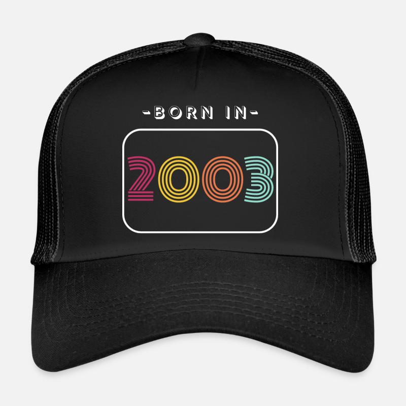 Date de naissance 2003 Casquette trucker 