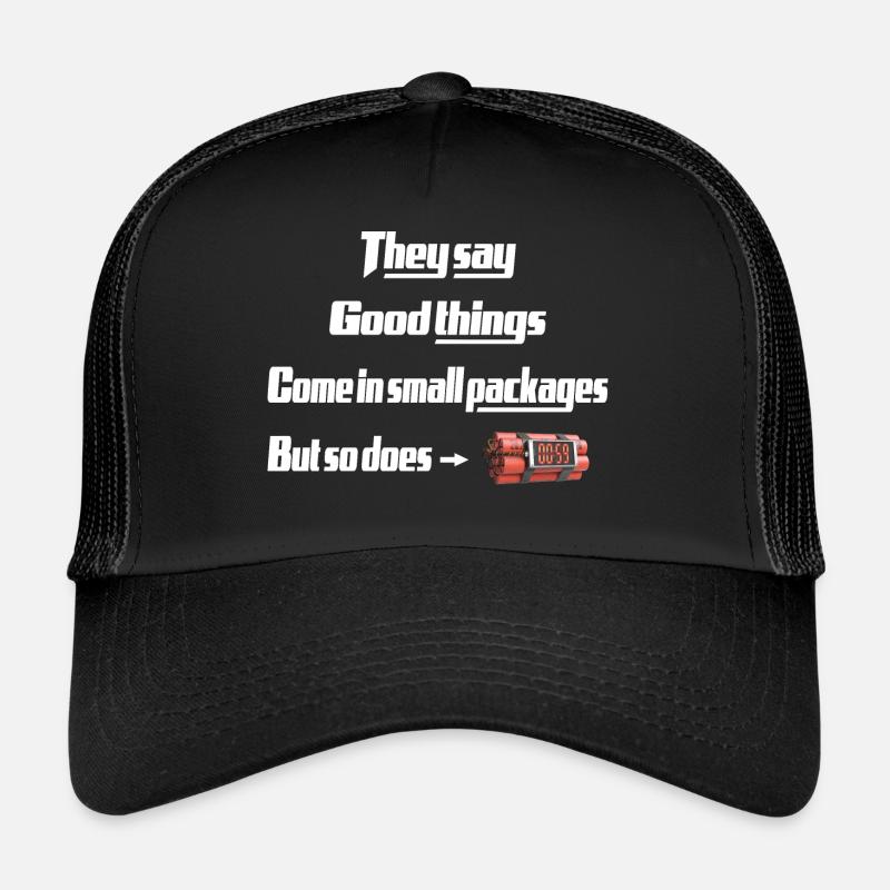 Les bonnes choses viennent dans de petits paquets Design unique Casquette trucker 