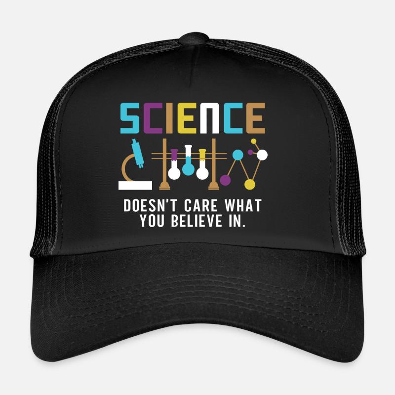 Science - Peu importe ce en quoi vous croyez Casquette trucker 