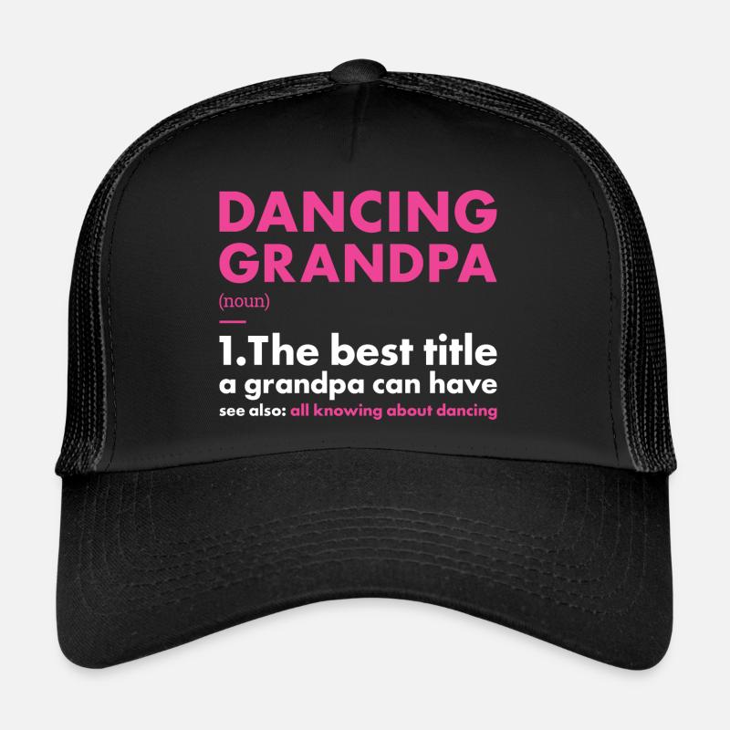 Danseur Grand-père Définition Danse Casquette trucker 