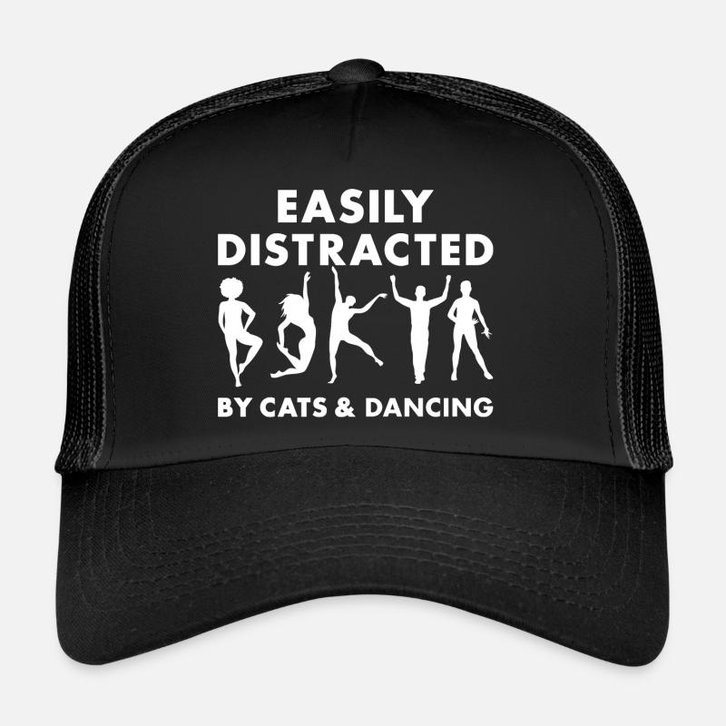 Dancer Easily Distracted By Cats And Dancing - Trucker Cap - black/black