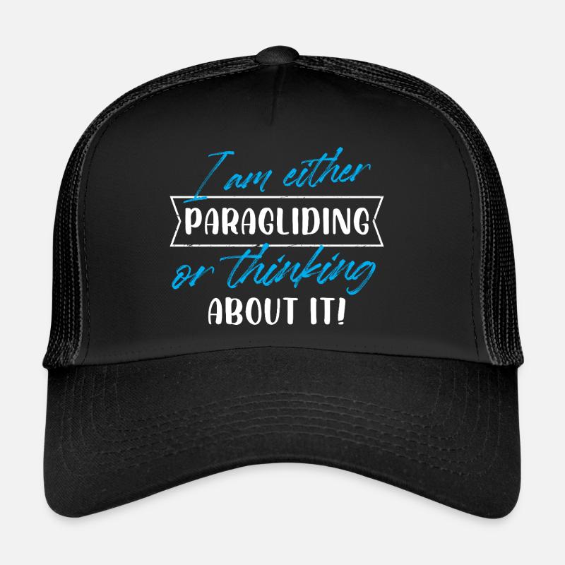 Soit je fais du parapente, soit j’y pense Casquette trucker 