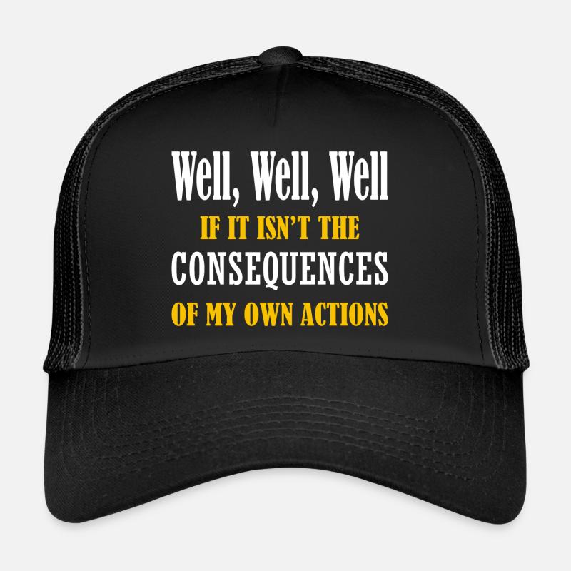 Bien Drôle Actions Humour Conséquences Graphique Casquette trucker 