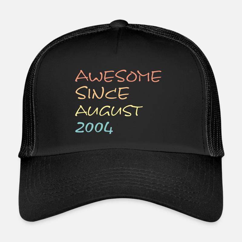 Awesome Since August 2004 Trucker Cap