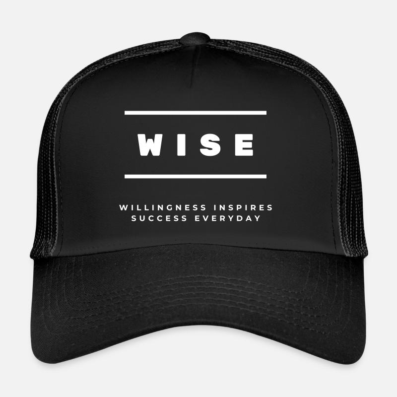 WISE - Bereitschaft beflügelt jeden Tag zum Erfolg Trucker Cap