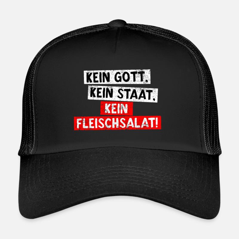 No God. No state. No meat salad! Trucker Cap