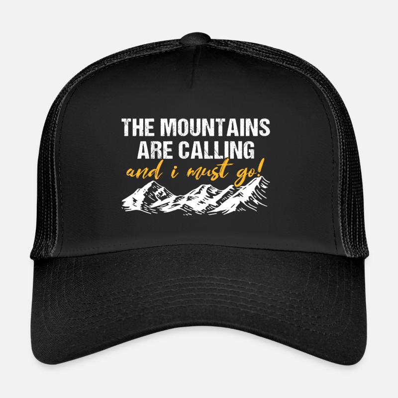 The Mountains Are Calling Hiking Mountains Trucker Cap