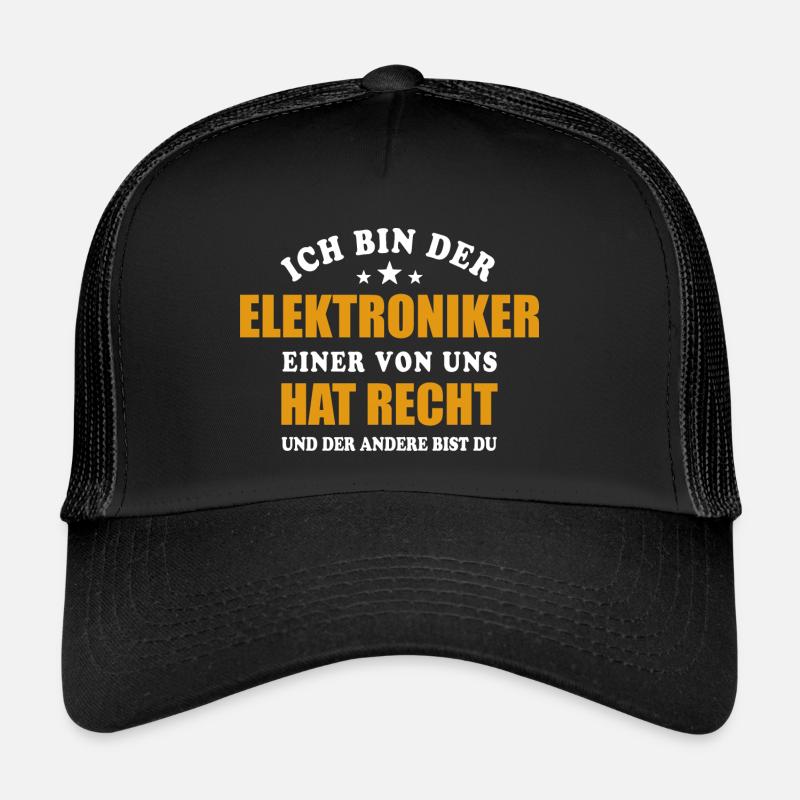 Ich bin der Elektroniker - einer von uns hat Recht Trucker Cap