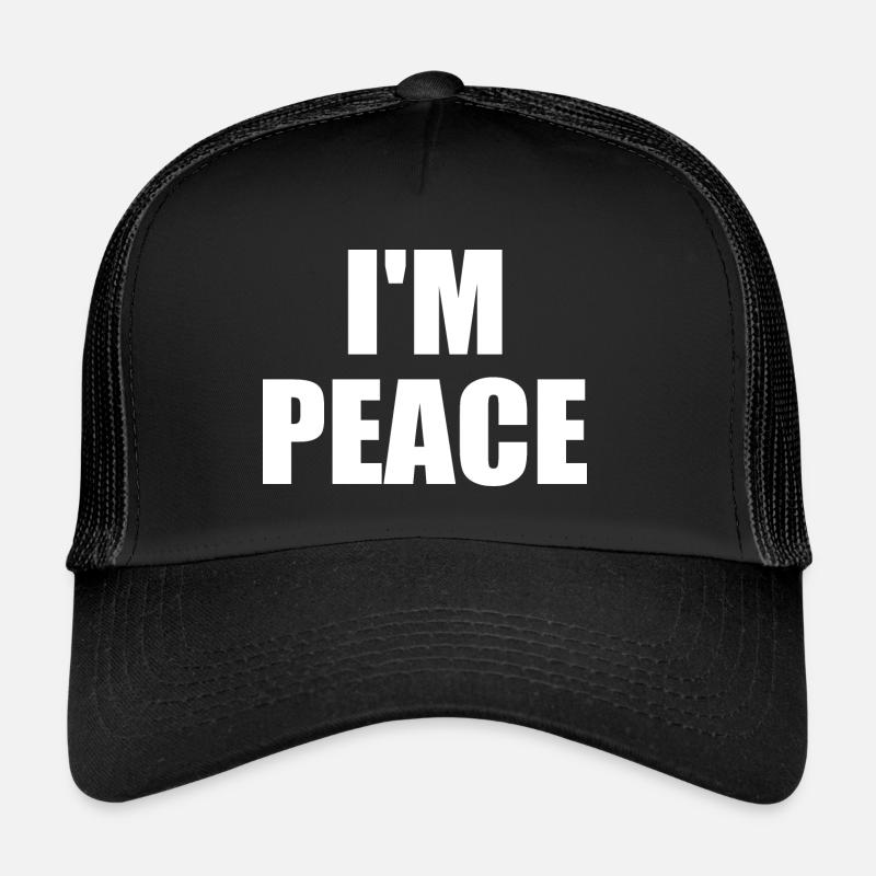i come in peace i'm peace Casquette trucker 