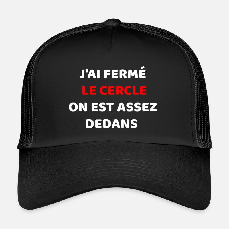J'ai Fermé Le cercle Casquette trucker 